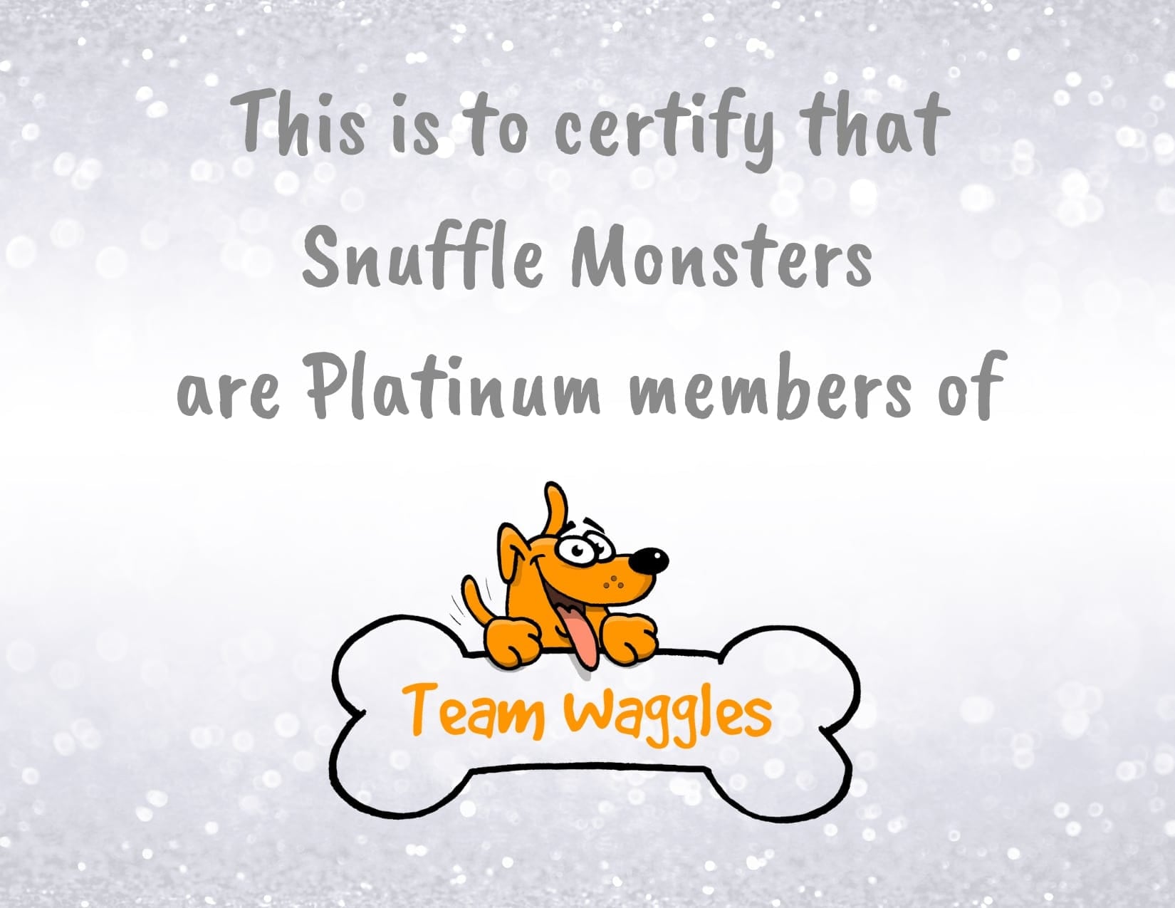 Platinum membership to the waggles club